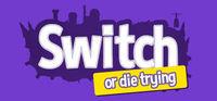 Portada oficial de Switch - or die trying para PC