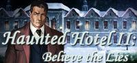 Portada oficial de Haunted Hotel II: Believe the Lies para PC