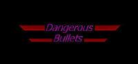 Portada oficial de Dangerous Bullets para PC