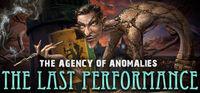 Portada oficial de The Agency of Anomalies: The Last Performance Collector's Edition para PC