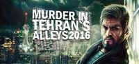 Portada oficial de Murder In Tehran's Alleys 2016 para PC