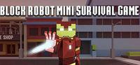 Portada oficial de Block Robot Mini Survival Game para PC