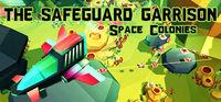 Portada oficial de The Safeguard Garrison: Space Colonies para PC