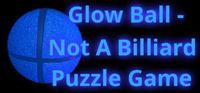 Portada oficial de Glow Ball - Not A Billiard Puzzle Game para PC