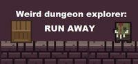 Portada oficial de Weird Dungeon Explorer: Run Away para PC