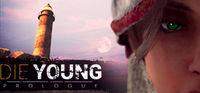 Portada oficial de Die Young: Prologue para PC
