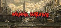 Portada oficial de Wanna Survive para PC