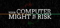 Portada oficial de Your Computer Might Be At Risk para PC
