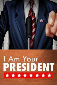 Portada oficial de I Am Your President para Xbox One