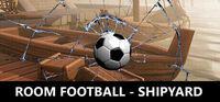 Portada oficial de ROOM FOOTBALL - Shipyard para PC