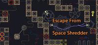 Portada oficial de Escape From Space Shredder para PC