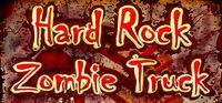 Portada oficial de Hard Rock Zombie Truck para PC