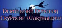 Portada oficial de Destination Dungeon: Crypts of Warthallow para PC