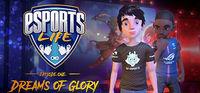 Portada oficial de Esports Life: Ep.1 - Dreams of Glory para PC