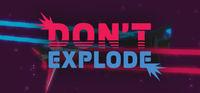 Portada oficial de Don't Explode para PC