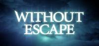 Portada oficial de Without Escape para PC