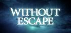 Portada oficial de de Without Escape para PC