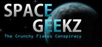 Portada oficial de Space Geekz - The Crunchy Flakes Conspiracy para PC