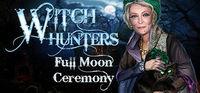 Portada oficial de Witch Hunters: Full Moon Ceremony Collector's Edition para PC