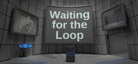 Portada oficial de Waiting for the Loop para PC