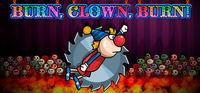 Portada oficial de Burn, Clown, Burn! para PC
