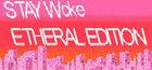 Portada oficial de de Stay Woke Etheral Edition para PC