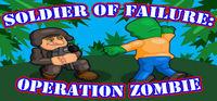 Portada oficial de Soldier of Failure: Operation Zombie para PC