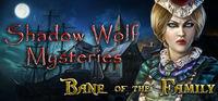 Portada oficial de Shadow Wolf Mysteries: Bane of the Family Collector's Edition para PC