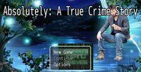 Portada oficial de Absolutely: A True Crime Story para PC