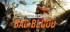 Portada oficial de de Dying Light: Bad Blood para PC