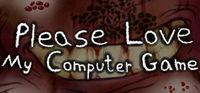 Portada oficial de Please Love My Computer Game para PC