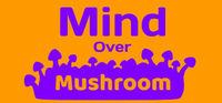 Portada oficial de Mind Over Mushroom para PC