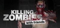 Portada oficial de Killing Zombies with Friends VR para PC