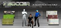 Portada oficial de 7 Soccer: a sci-fi soccer tale para PC