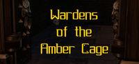 Portada oficial de Wardens of the Amber Cage para PC