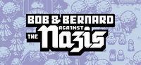 Portada oficial de Bob & Bernard Against The Nazis para PC