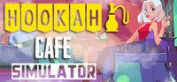 Portada oficial de Hookah Cafe Simulator para PC