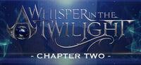 Portada oficial de A Whisper in the Twilight: Chapter Two para PC