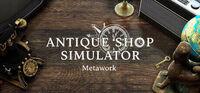 Portada oficial de Metawork - Antique Shop Simulator para PC