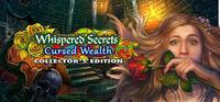 Portada oficial de Whispered Secrets: Cursed Wealth Collector's Edition para PC