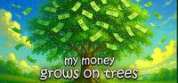 Portada oficial de My Money Grows On Trees para PC