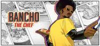 Portada oficial de Bancho the Chef para PC