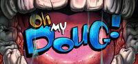 Portada oficial de Oh, My Doug! para PC