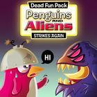 Portada oficial de de Dead Fun Pack: Penguins and Aliens Strikes Again para Switch