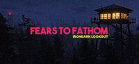 Portada oficial de Fears to Fathom - Ironbark Lookout para PC
