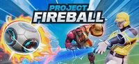 Portada oficial de Project Fireball para PC