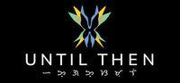 Portada oficial de Until Then para PC