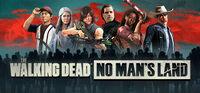 Portada oficial de The Walking Dead: No Man's Land para PC