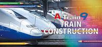 Portada oficial de A-Train9 TRAIN CONSTRUCTION para PC