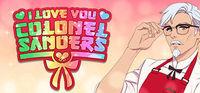 Portada oficial de I Love You, Colonel Sanders! A Finger Lickin’ Good Dating Simulator para PC